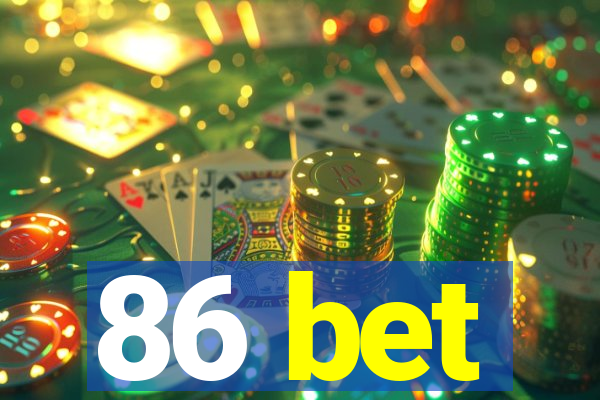 86 bet